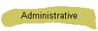 Administrative