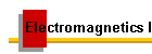 Electromagnetics I