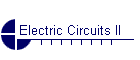 Electric Circuits II