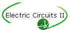 Electric Circuits II