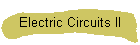 Electric Circuits II