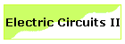 Electric Circuits II