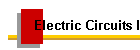 Electric Circuits I