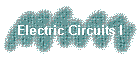 Electric Circuits I