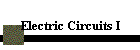 Electric Circuits I