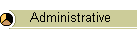 Administrative