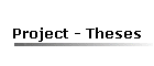 Project - Theses