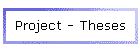 Project - Theses