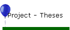 Project - Theses