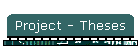 Project - Theses