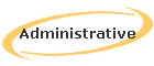Administrative