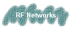 RF Networks