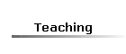 Teaching