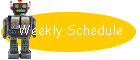 Weekly Schedule